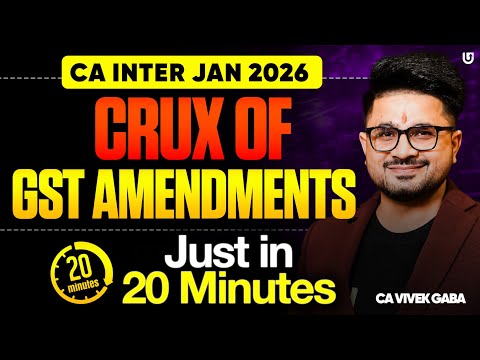 All GST Amendments in 20 Minutes🎯 CA Inter Jan 2026 | VG Sir #caexams #ultimateca