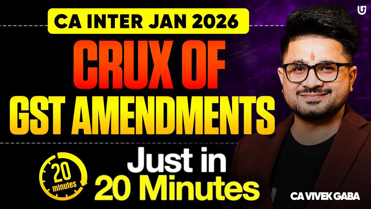 All GST Amendments in 20 Minutes🎯 CA Inter Jan 2026 | VG Sir #caexams #ultimateca