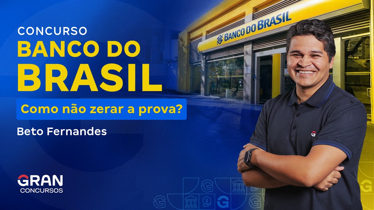 Concurso Banco do Brasil | Atualidades do Mercado Financeiro: Como não zerar a Prova