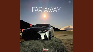 Download lagu FAR AWAY mp3