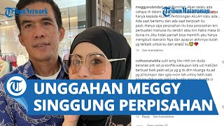 Jarang Unggah Foto dengan sang Suami, Meggy Wulandari Singgung soal Perpisahan: Itu yang Terbaik