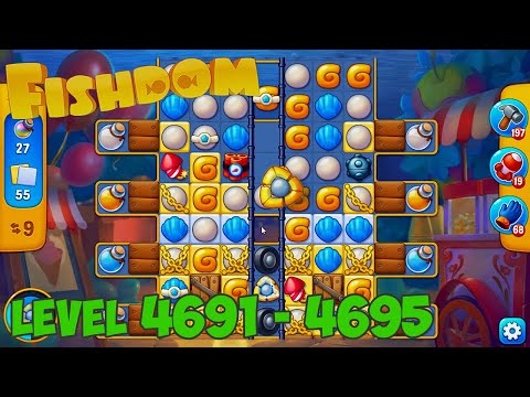 Fishdom level 4691 4692 4693 4694 4695 🐠 Playrix