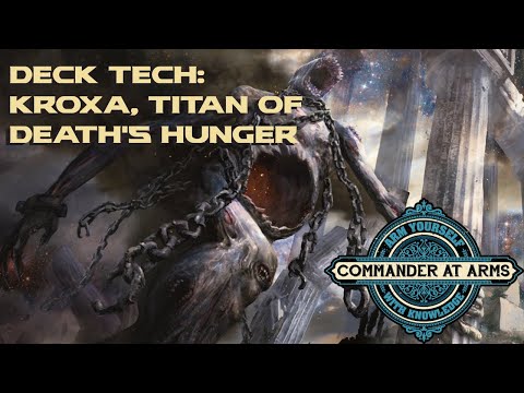 Kroxa, Titan of Death's Hunger EDH Deck Tech || Magic The Gathering || Commander at Arms