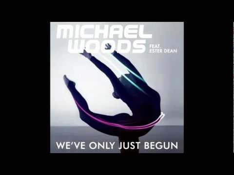 Michael Woods ft Ester Dean - We've Only Just Begun (R3hab & ZROQ Remix)