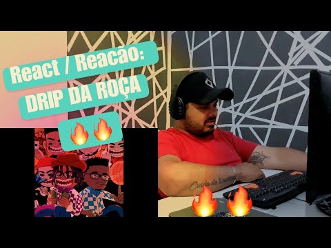 REACT / REACÃO: DRIP DA ROÇA - (Reid, Doode, TETO, Ear Kid, Stef & Fabin)