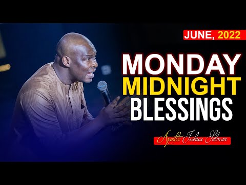 MONDAY MIDNIGHT BLESSINGS, 27TH JUNE 2022 - APOSTLE JOSHUA SELMAN | Good Word Before You Sleep
