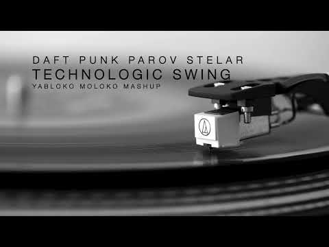 Daft Punk & Parov Stelar - Technologic Swing (Yabloko Moloko Mashup)