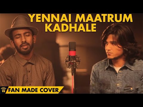 Yennai Maatrum Kadhale - Naanum Rowdy Dhaan | Cover | Rohit Surya Ft Josh Vivian (Nobb) | Anirudh