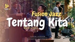 Download lagu Tentang Kita - Kla Project (Fusion Jazz) mp3 Download lagu Tentang Kita - Kla Project (Fusion Jazz) mp3