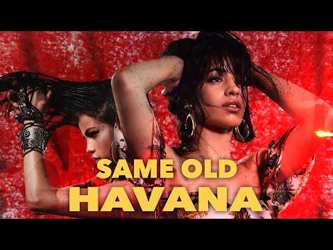 "Same Old Havana" - (Mashup) Selena Gomez x Camila Cabello
