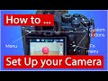 A logical way to set up your camera