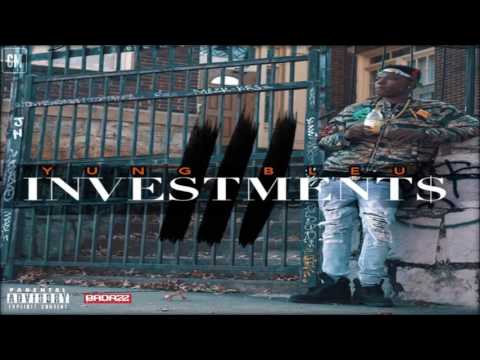 Yung Bleu - Investments 3 [FULL MIXTAPE + DOWNLOAD LINK] [2016]