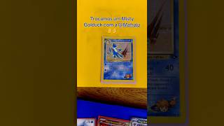 Trocamos um Misty Golduck com a @Mafraju #pokemon #pokemontcg #cards #collection #foryoupage