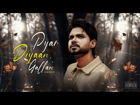 Poster  Pyar Diyan Gallan Lyrics – Arjan Dhillon 