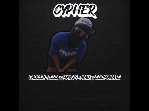 CYPHER - FALLEN HELL x MAYK G x NAIX x ELLMANATE (prod. XENOBEATS)