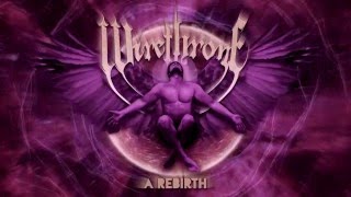 Wirethrone - &quot;A Rebirth&quot;  OFFICIAL LYRIC VIDEO