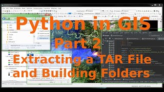 Using Python in GIS: Extracting a Tar File