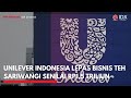 Unilever Indonesia Lepas Bisnis Teh SariWangi Senilai Rp1 5 Triliun 1ST SESSION CLOSING