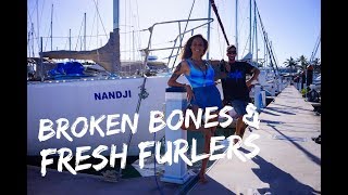 Sailing Nandji, Ep 36 - Broken Bones and Fresh Furlers