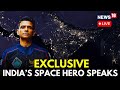 LIVE Shubhanshu Shukla Said This From Space Axiom 4 LIVE Tracking News18 Live N18G