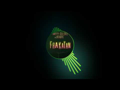 Frakatan (WOP Edit) - Happy Colors & Los Dutis