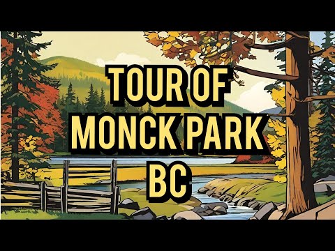 Tour Monck Park BC,  15 Min Country Drive From Home ! God's country !,  picturesque setting