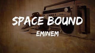 Eminem - Space Bound (Lyrics) | HipHop Old