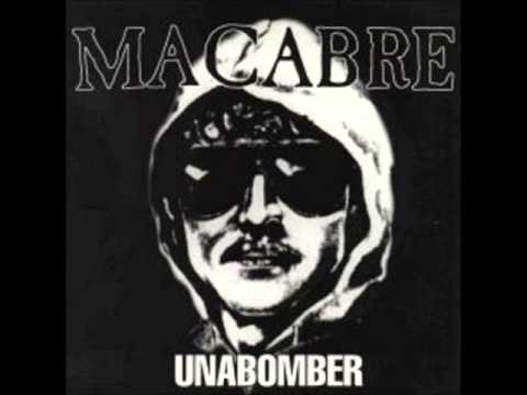 Macabre - The Unabomber