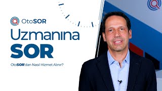 Uzmanına Sorduk – OtoSOR’dan Nasıl Hizmet Alınır?