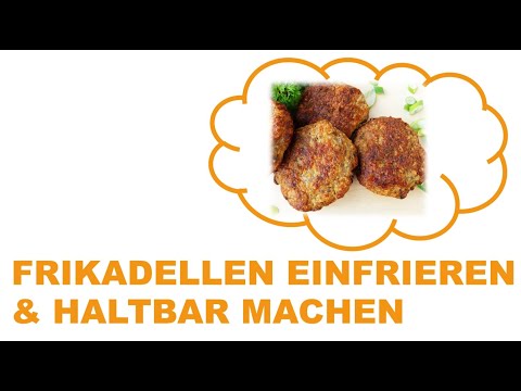 Frikadellen einfrieren & haltbar machen