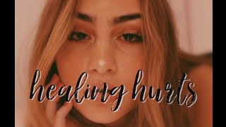 healing hurts - Karina Grace