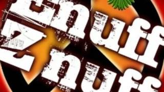 Enuff Z&#39; Nuff - She Wants More