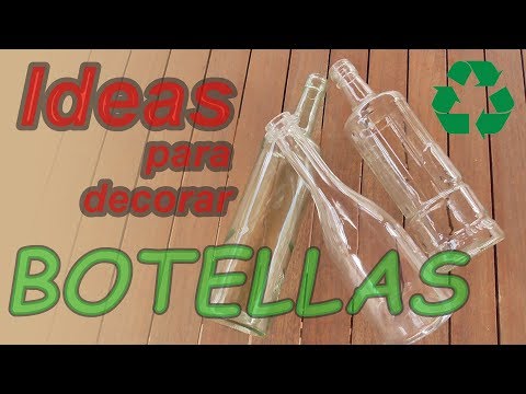 Ideas para reciclar y decorar botellas de cristal