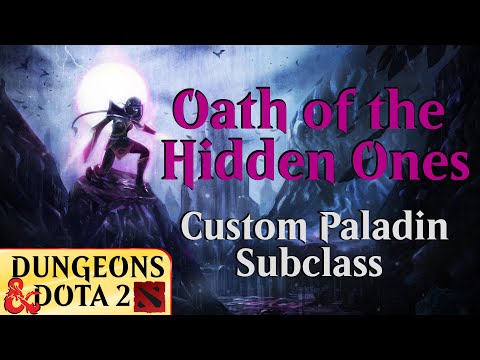 Oath of the Hidden Ones | Custom Paladin Subclass for D&D | Dota Campaign Guide