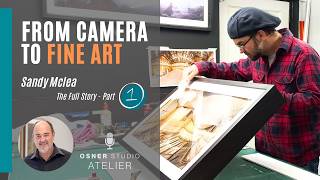 From Camera to Fine Art — Martin Osner & Sandy McLea | Art Photography Techniques | Part 1