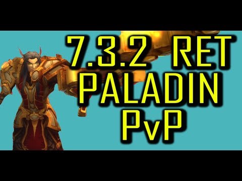 RET AND WARRIOR KILL EVERYTHING!!! | 7.3.2 RET PALADIN PvP | WoW Legion