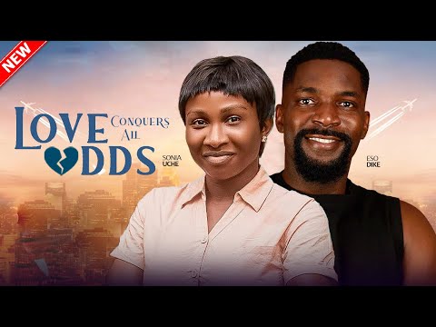 LOVE CONQUERS ALL ODDS - Sonia Uche, Eso Dike, Bibi Sonye,  | Latest Nigerian Full Movie