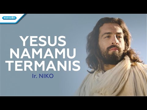 Yesus NamaMu Termanis - Ir. Niko (Official lyric video)