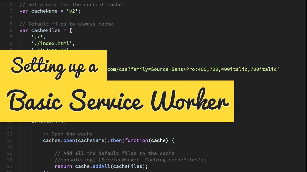How to Setup a Basic Service Worker (with Caching)
