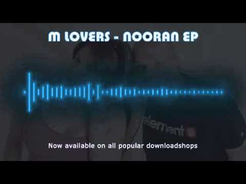 M Lovers - Nooran EP: 3 floorfilling House tracks