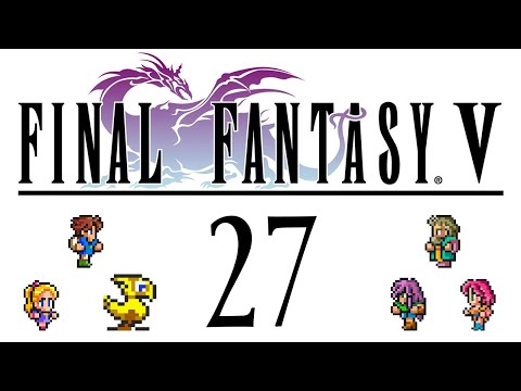 Final Fantasy V Pixel Remaster playthrough pt27 - Final Dungeon Begins! Tons of Bosses and Locations