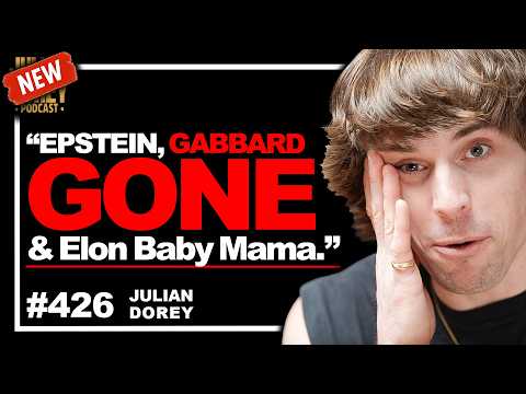 Epstein LATEST, Andrew Tate, Gabbard DOWN & SpaceX UP | Julian Dorey • 426