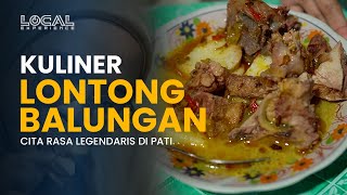 Lontong Balungan Mbah Rum Kuliner Legendaris Kaya Rempah Khas Pati yang Eksis hingga Puluhan Tahun