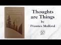 Thoughts Are Things (1889) by Prentice Mulford