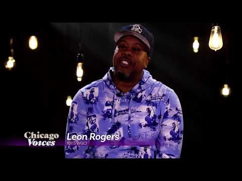 Chicago Voices | Leon Rogers from 107.5 WGCI