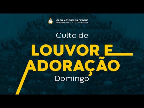 CULTO DE LOUVOR E ADORAÇÃO | DOMINGO | 06/03/2022
