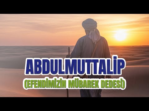 Abdülmuttalip "Kabe'nin Sahibi Kabeyi Korur"