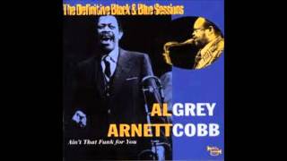 Al Grey and Arnett Cobb Ain't that Funk for you.