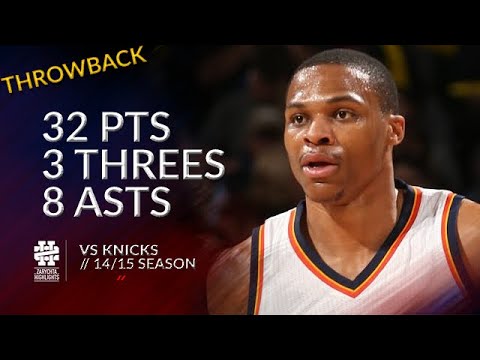 Russell Westbrook 32 pts 3 threes 8 asts vs Knicks 14/15 season