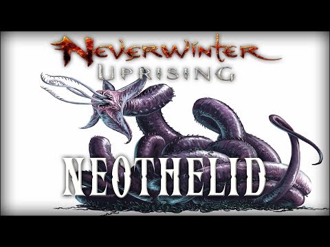 NEVERWINTER: UPRISING ▪ NEW MOD 17 ▪ NEOTHELID (FE)